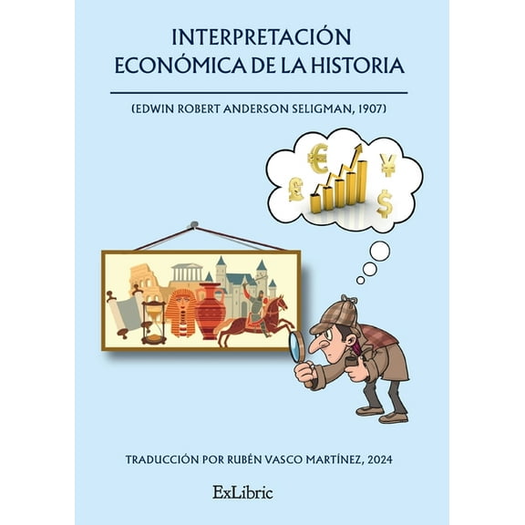 InterpretaciÃ³n econÃ³mica de la historia, (Paperback)