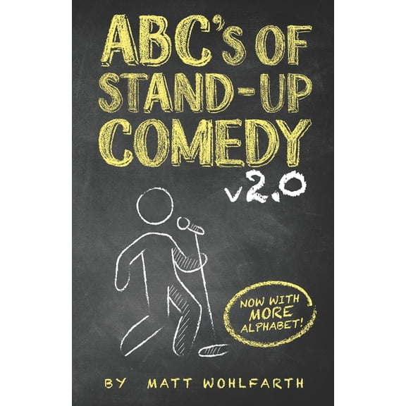ABC's of Stand up Comedy 2.0: Now with even more alphabet!, (Paperback)