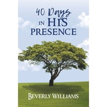 40 Days in His Presence, (Paperback)