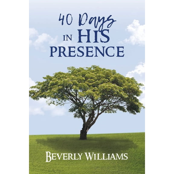 40 Days in His Presence, (Paperback)