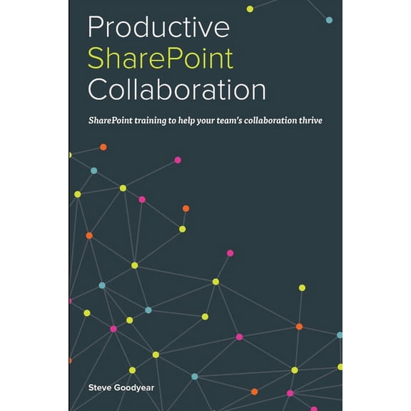 Productive SharePoint Collaboration (Paperback)