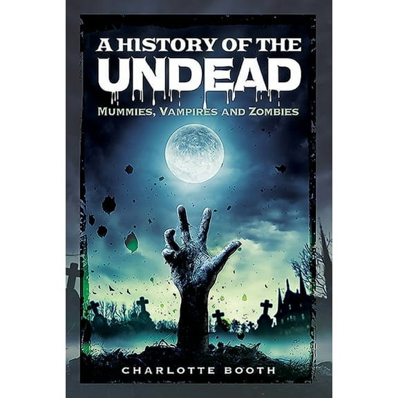 A History of the Undead (Paperback)