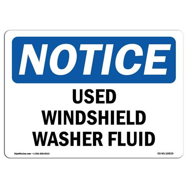 SignMission OS-NS-A-1218-L-18839 12 x 18 in. OSHA Notice Sign - Used Windshield Washer Fluid