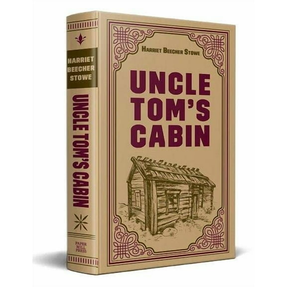 Uncle Tom's Cabin (Paper Mill Press Classics)
