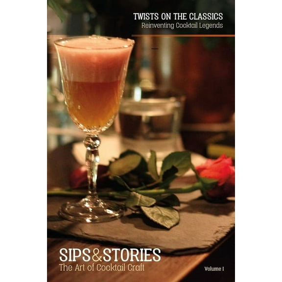 Sips & Stories: Twists on the Classics, (Paperback)