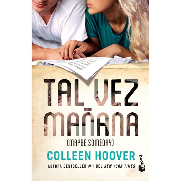 Libro Tal Vez Mañana (maybe Someday) Spanish Edition Tapa Blanda, Autor Colleen Hoover, Editorial Booket Mexico
