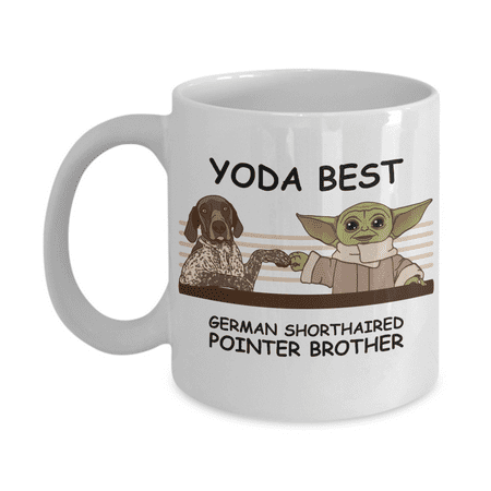 

Yoda Best German Shorthaired Brother - Novelty Gift Mugs for Dog Lovers - Co-Workers Birthday Present Anniversary Valentines Special Occasion Dads Moms Family Christmas - 11oz Funny Coffee Mug