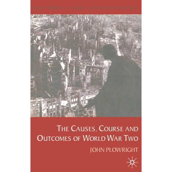 Pre-Owned Causes, Course and Outcomes of World War Two (Paperback) 0333793455 9780333793459