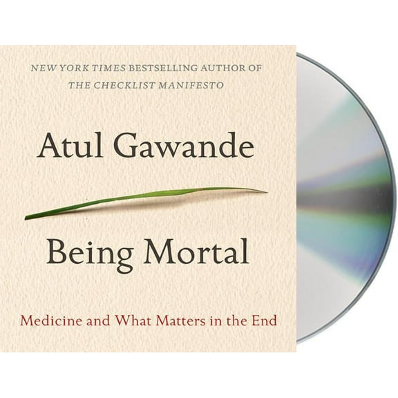 Being Mortal : Medicine and What Matters in the End (CD-Audio)