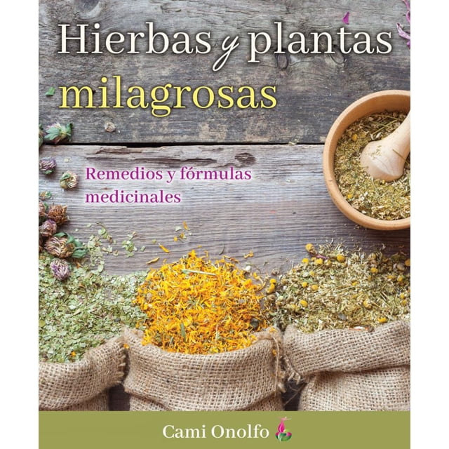 Compendio de hierbas y plantas milagrosas Grupo Editorial Tomo Cami Onolfo