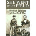 thumbnail image 2 of She Went to the Field: Women Soldiers of the Civil War (Edition 1) (Paperback), 2 of 2