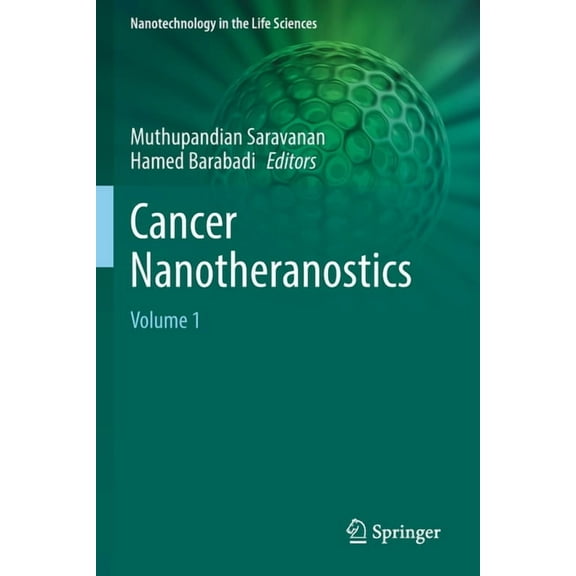 Nanotechnology in the Life Sciences Cancer Nanotheranostics: Volume 1, (Paperback)