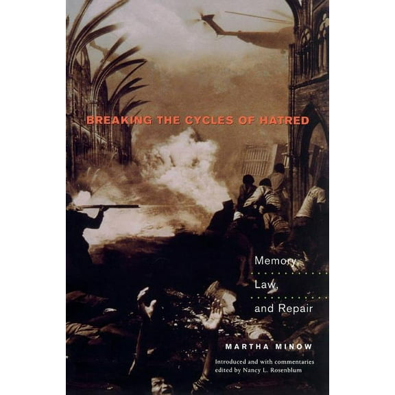 Breaking the Cycles of Hatred: Memory, Law, and Repair, (Paperback)