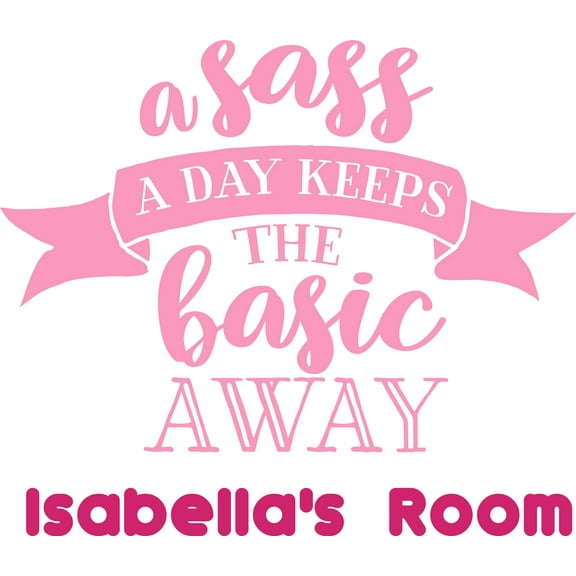 A Sass a Day Custom Name Vinyl Wall Decal for Home - Sassy Stylish Smart Rude Funny Cute Wall Décor Bedroom Living Room Entry - Personalized Text Removable High Tact - Size: 20 In x 20 In