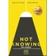 thumbnail image 1 of Libro NOT KNOWING NO SABER EL ARTE DE TRANSFORMAR LA INCERTIDUMBRE EN OPORTUNIDAD LID EDITORIAL, 1 of 1