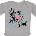 thumbnail image 4 of Inktastic Always Stay Humble and Kind Boys or Girls Long Sleeve Baby Bodysuit, 4 of 5