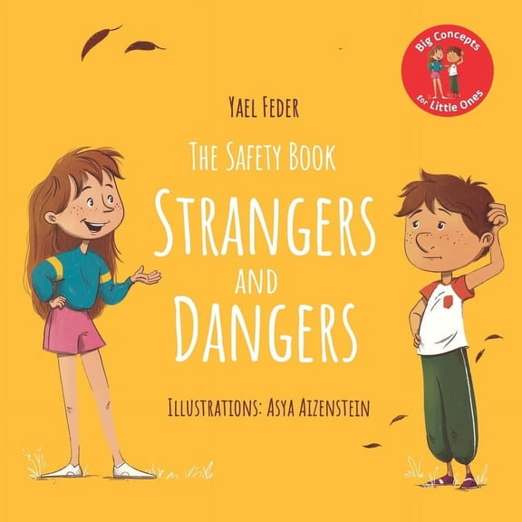 Big Concepts for Little Ones The Safety Book - Strangers and Dangers, (Paperback)