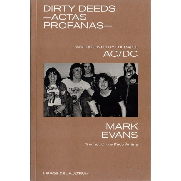 Dirty Deeds. Actas profanas. Mi vida dentro (y fuera) de AC/DC Blanco