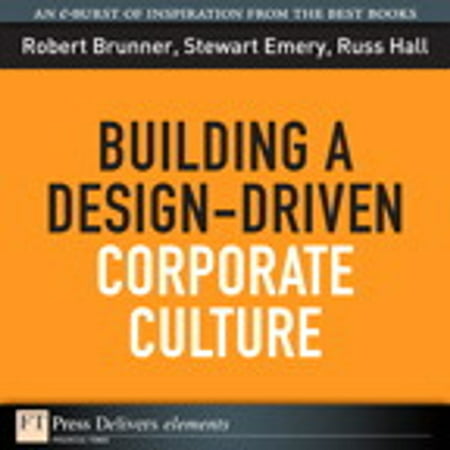 Building a Design-Driven Corporate Culture - (Corporate Culture Best Practices)