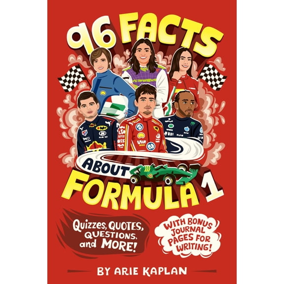 96 Facts about Formula 1: Quizzes, Quotes, Questions, and More! with Bonus Journal Pages for Writing! (Paperback)