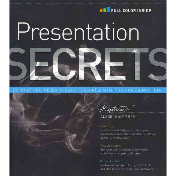 Secrets: Presentation Secrets: Do What You Never Thought Possible with Your Presentations (Paperback)