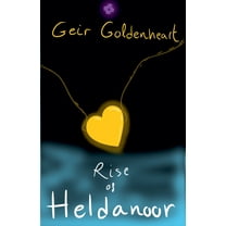 Nevermore Geir Goldenheart: The Rise of Heldanoor, Book 1, (Paperback)