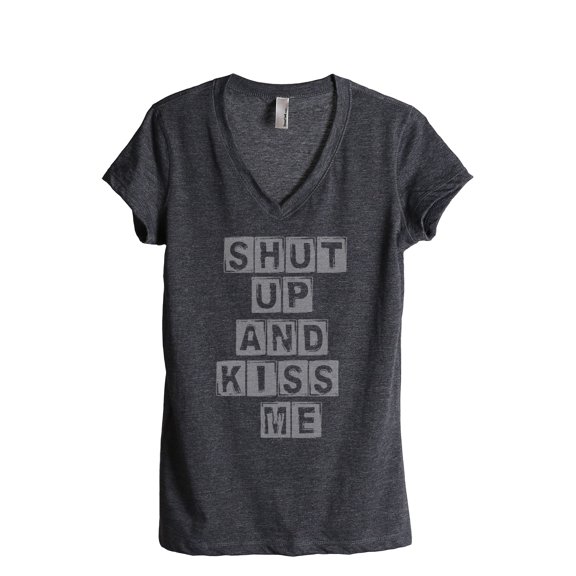 Shut Up and Kiss Me Women's Fashion Relaxed V-Neck T-Shirt Tee Charcoal Grey Small