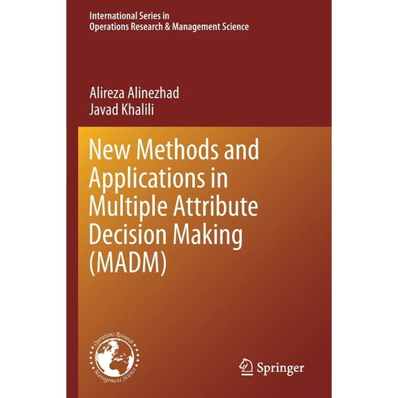 International Operations Research & Mana New Methods and Applications in Multiple Attribute Decision Making (Madm), Book 277, (Paperback)