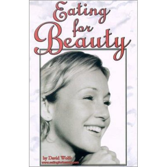 Pre-Owned Eating for Beauty (Paperback) 0965353370 9780965353373