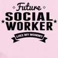 thumbnail image 2 of CafePress - Future Social Worker Like My Mommy Body Suit - Baby Light Bodysuit, Size Newborn - 24 Months, 2 of 4