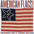 thumbnail image 1 of Pre-Owned American Flags: Designs for a Young Nation (Hardcover) by Nancy Druckman, 1 of 1