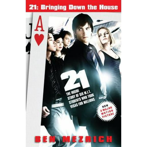 Pre-Owned 21: Bringing Down the House - Movie Tie-In: The Inside Story of Six M.I.T. Students Who Took Vegas for Millions (Paperback) 1416564195 9781416564195