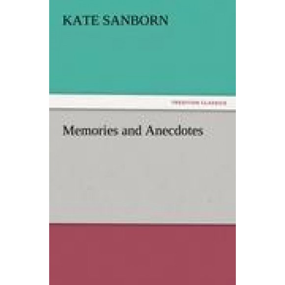 Memories and Anecdotes
