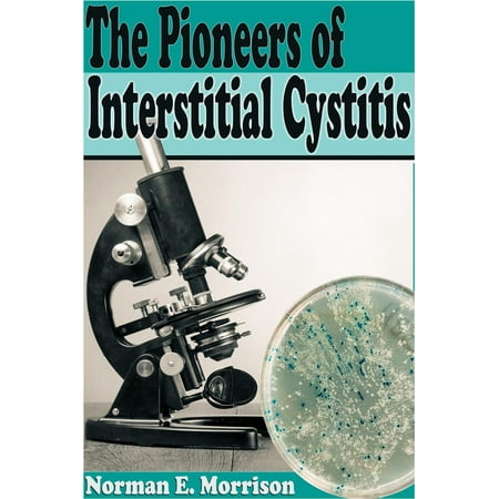 The Pioneers Of Interstitial Cystitis - eBook