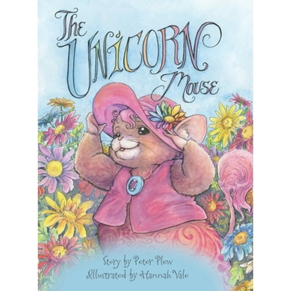 Pre-Owned The Unicorn Mouse (Hardcover) 1645387704 9781645387701