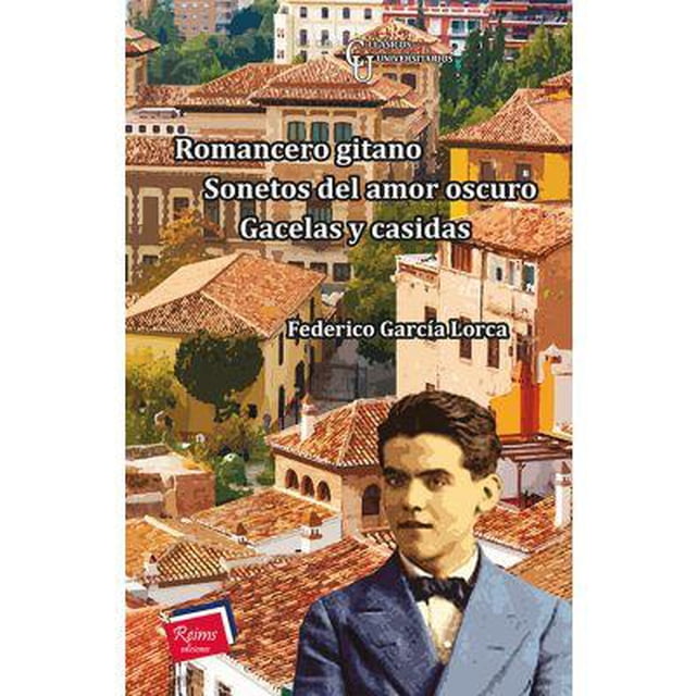Romancero gitano Sonetos del amor oscuro Gacelas y casidas Reims Ediciones 9786077490746