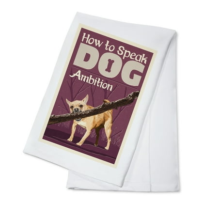- How to Speak Dog - Stick - Lantern Press Poster (100% Cotton Kitchen Towel)