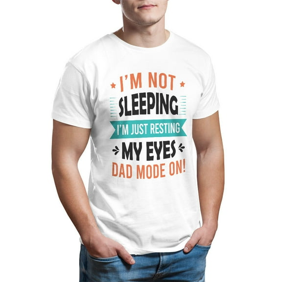 Father's Day Shirt, I'm Not Sleeping I'm Just Resting My Eyes - Dad Mode On! T-Shirt, Father's Day Gift, Men's Tee, Gifts For Dad, Tee Shirt, Men's T-Shirt, Papa Shirt