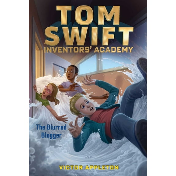 Tom Swift Inventors' Academy The Blurred Blogger, Book 7, (Paperback)