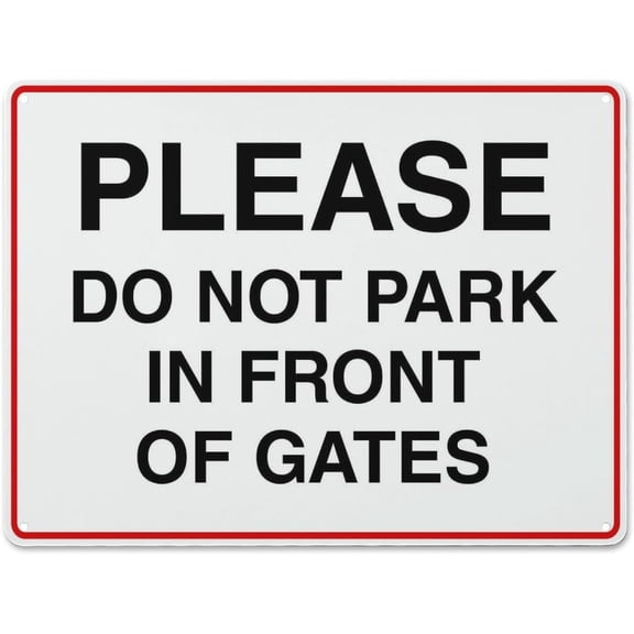 Metal Wall Art Decor Please Do Not Park In Front Of Gates Aluminum Sign Indoor & Outdoor Use Safety Warning Sign 12"X16"