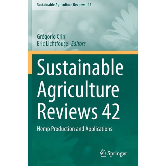 Sustainable Agriculture Reviews Sustainable Agriculture Reviews 42: Hemp Production and Applications, Book 42, (Paperback)