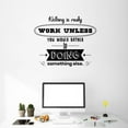 thumbnail image 2 of Nothing Is Really Work Unless Quote Positive Life Motivation Inspiration Quotes Saying Wall Art Sticker Designs Vinyl Stickers For Home House Walls Rooms Windows Bedroom Decoration Size (8x10 inch), 2 of 3