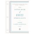 thumbnail image 1 of Pre-Owned The Little Book of Atheist Spirituality (Paperback) 0143114433 9780143114437, 1 of 1
