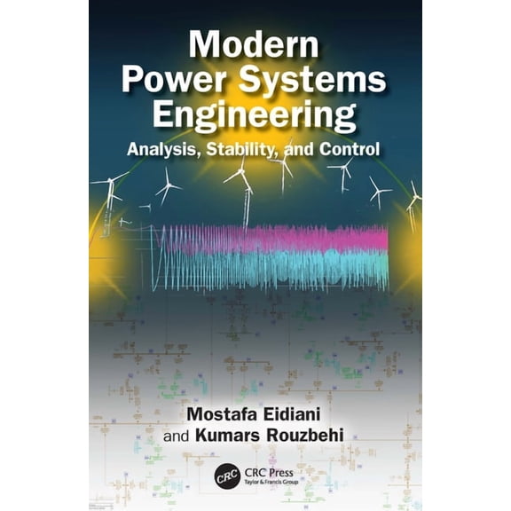 Modern Power Systems Engineering: Analysis, Stability, and Control, (Paperback)