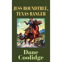 Western Series Level II (24) Jess Roundtree, Texas Ranger, (Hardcover)