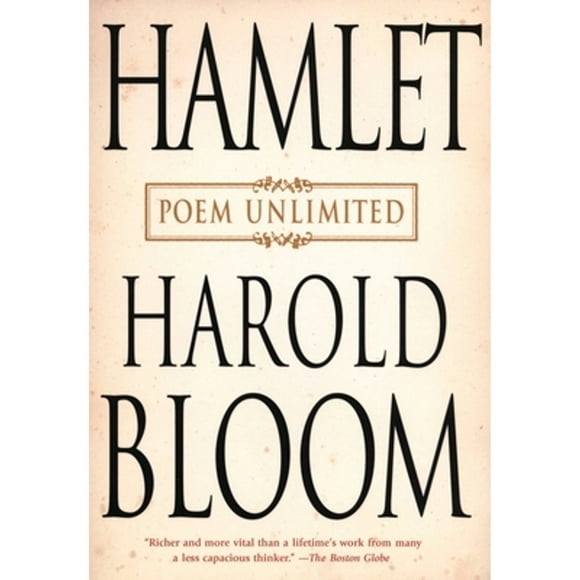 Pre-Owned Hamlet: Poem Unlimited (Paperback 9781573223775) by Harold Bloom