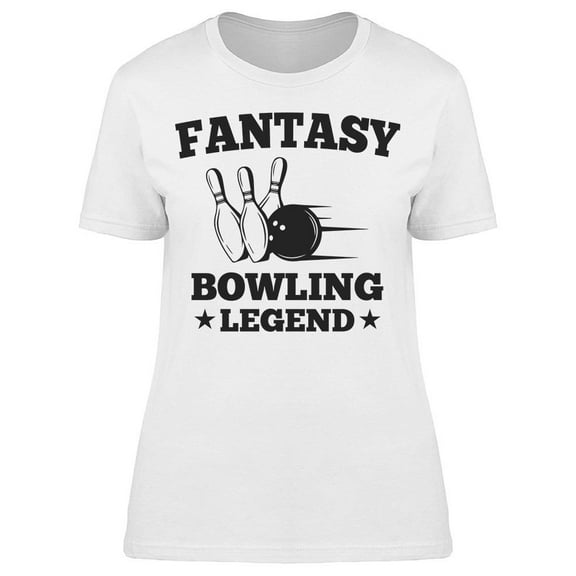 Fantasy Bowling Legend Women's T-shirt