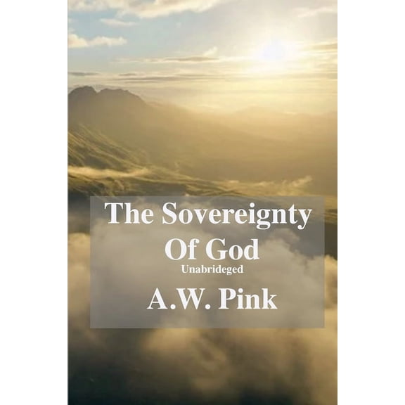 The Sovereignty Of God (unabridged), (Paperback)