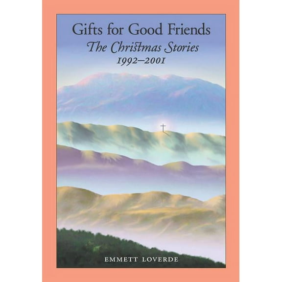 Gifts for Good Friends: The Christmas Stories 1992-2001 (Paperback)