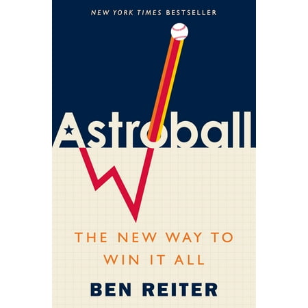 Ben Reiter Astroball : The New Way to Win It All (Best Way To Win Over A Girl)